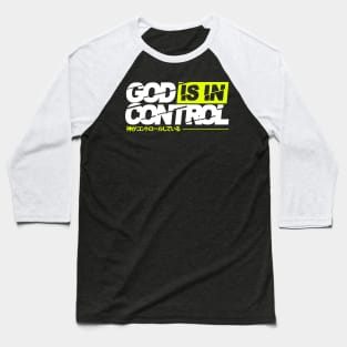 god is in control Baseball T-Shirt